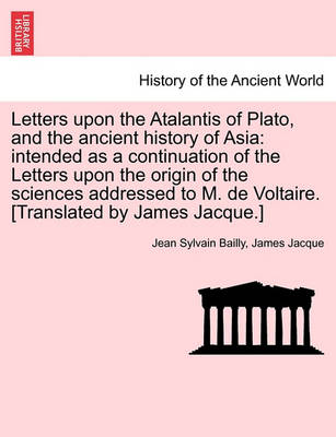 Book cover for Letters Upon the Atalantis of Plato, and the Ancient History of Asia