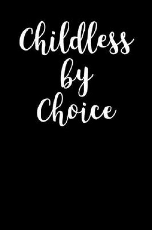 Cover of Childless By Choice