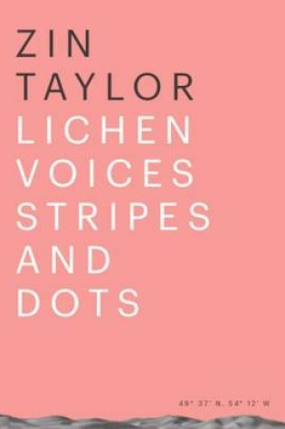 Cover of Zin Taylor – Lichen Voices/Stripes and Dots