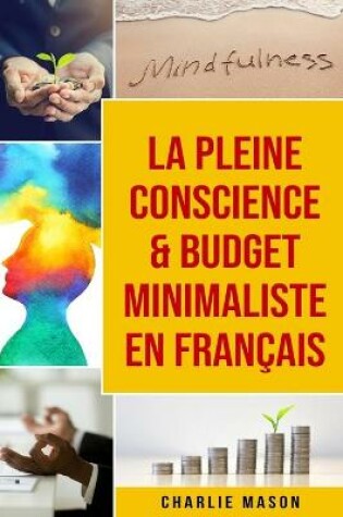 Cover of La Pleine Conscience & Budget Minimaliste En Francais