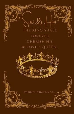 Book cover for Suri & Him The King Shall Forever Cherish HIs Queen