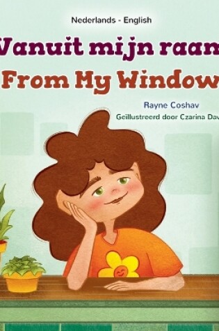 Cover of From My Window (Dutch English Bilingual Kids Book)