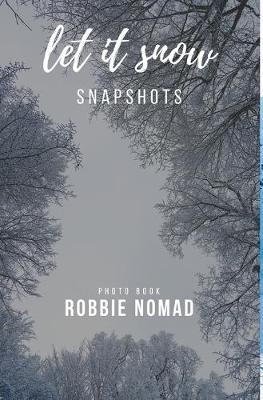 Book cover for Let it snow Snapshots