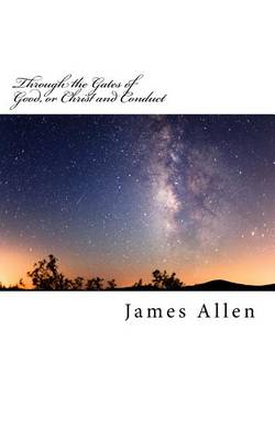 Book cover for Through the Gates of Good, or Christ and Conduct