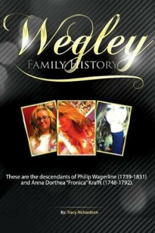 Cover of The Wegley Family History