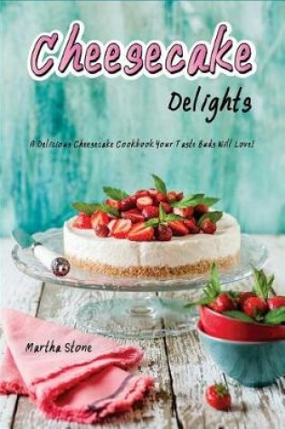 Cover of Cheesecake Delights