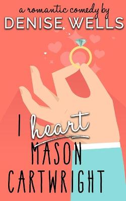 Book cover for I Heart Mason Cartwright