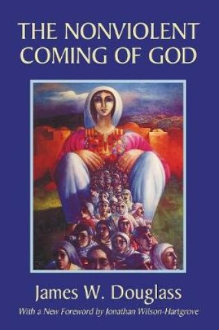 Cover of The Nonviolent Coming of God