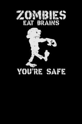 Cover of Zombies eat brains you're safe