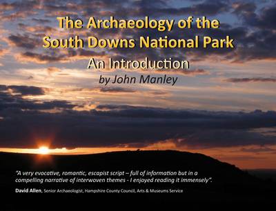 Cover of The Archaeology of the South Downs National Park