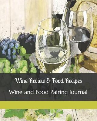 Book cover for Wine Review & Food Recipes