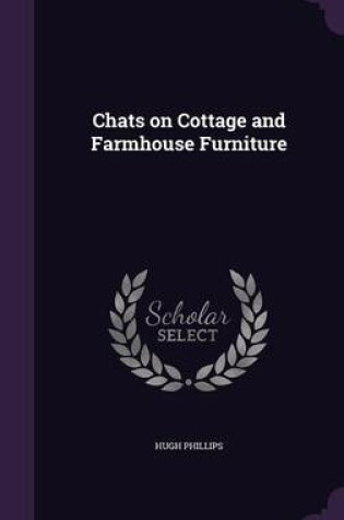 Cover of Chats on Cottage and Farmhouse Furniture