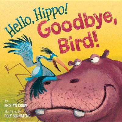 Book cover for Hello, Hippo! Goodbye, Bird!