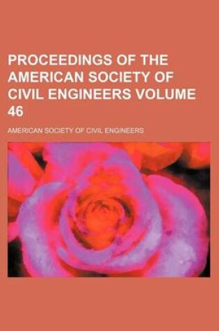 Cover of Proceedings of the American Society of Civil Engineers Volume 46