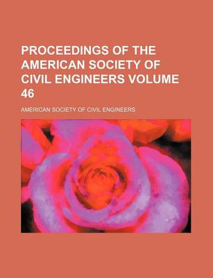 Book cover for Proceedings of the American Society of Civil Engineers Volume 46