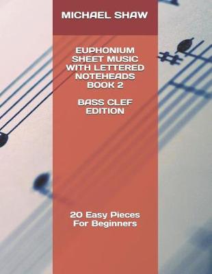 Book cover for Euphonium Sheet Music With Lettered Noteheads Book 2 Bass Clef Edition