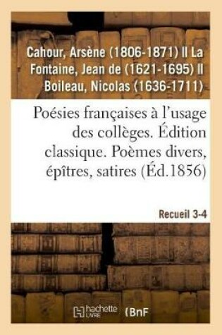 Cover of Po�sies Fran�aises, Distribu�es Et Annot�es � l'Usage Des Coll�ges. �dition Classique