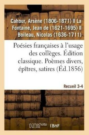 Cover of Poésies Françaises, Distribuées Et Annotées À l'Usage Des Collèges. Édition Classique