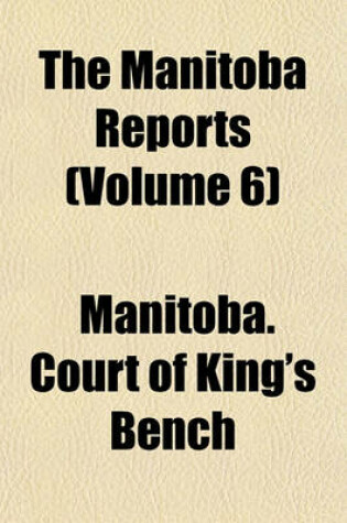 Cover of The Manitoba Reports (Volume 6)