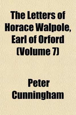Book cover for The Letters of Horace Walpole (Volume 7)