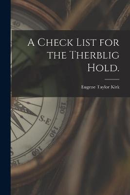 Cover of A Check List for the Therblig Hold.