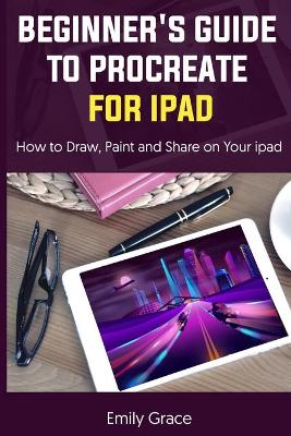 Book cover for Beginner's Guide to Procreate for iPad