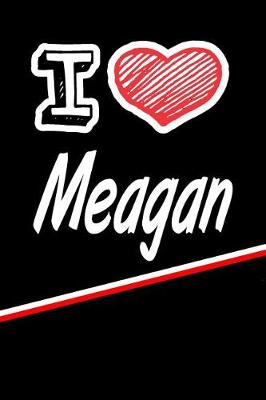 Book cover for I Love Meagan