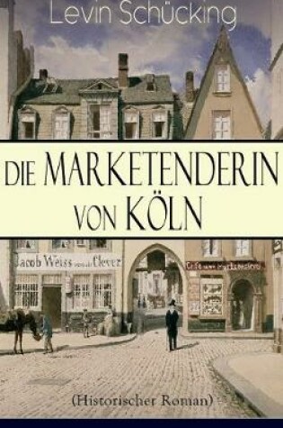 Cover of Die Marketenderin von K�ln (Historischer Roman)