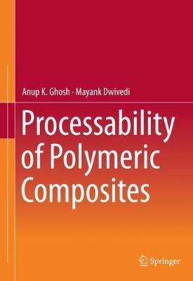 Book cover for Processability of Polymeric Composites