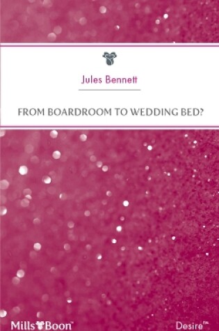 Cover of From Boardroom To Wedding Bed?