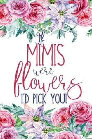 Cover of If Mimis Were Flowers