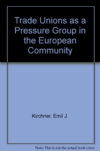 Book cover for Trade Unions as a Pressure Group in the European Community