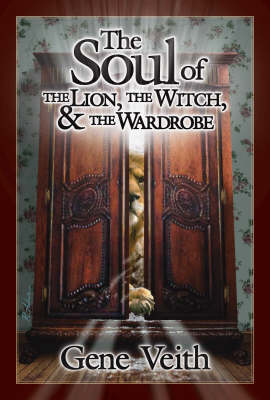 Book cover for The Soul of the "Lion, the Witch and the Wardrobe"