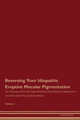 Cover of Reversing Your Idiopathic Eruptive Macular Pigmentation