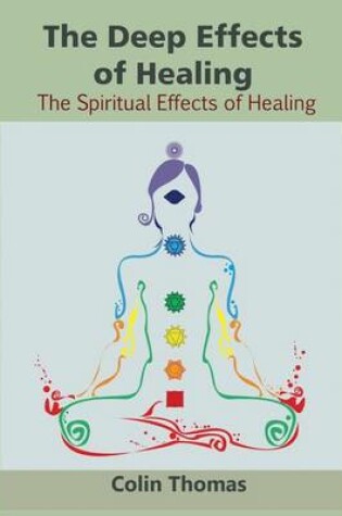 Cover of The Deep Effects of Healing