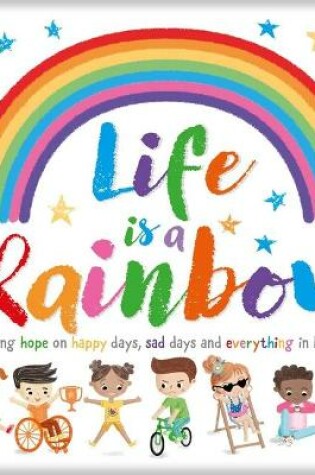 Cover of Life Is a Rainbow