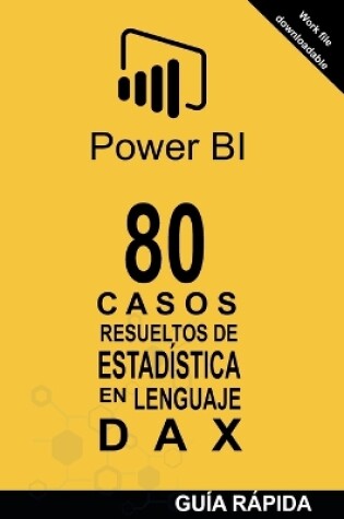 Cover of 80 Casos Resueltos de Estadística En Lenguaje Dax