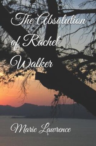 Cover of The Absolution of Rachel Walker