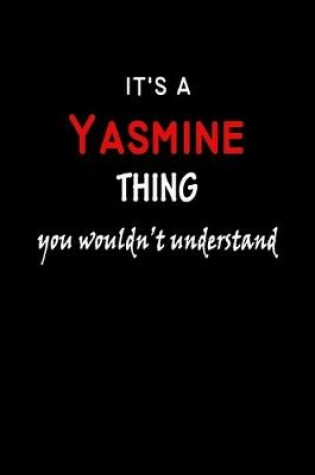 Cover of It's A Yasmine Thing You Wouldn't Understand