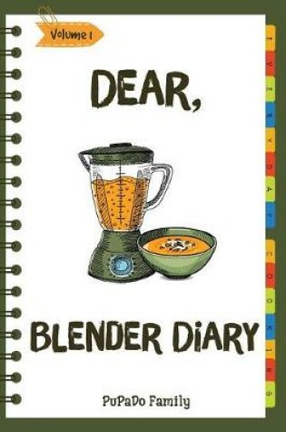 Cover of Dear, Blender Diary
