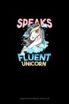 Book cover for Speaks Fluent Unicorn