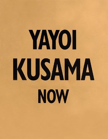 Book cover for Yayoi Kusama Now