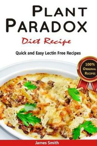 Cover of Plant Paradox Diet Recipe: The Ultimate Lectin Free Cookbook