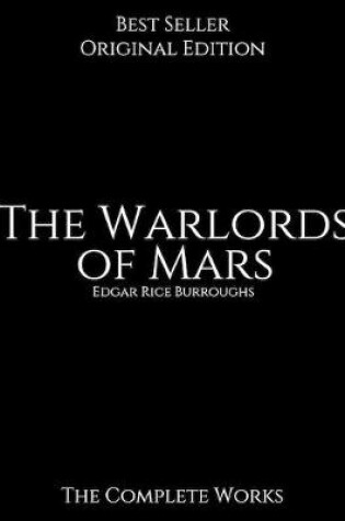Cover of The Warlords of Mars, The Complete Works
