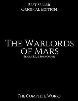 Book cover for The Warlords of Mars, The Complete Works