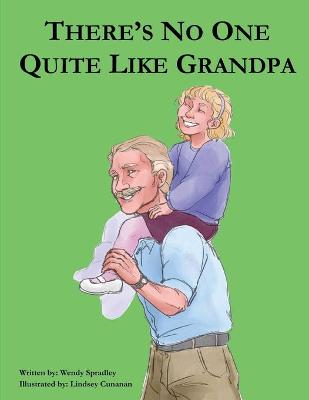 Book cover for There Is No One Quite Like Grandpa