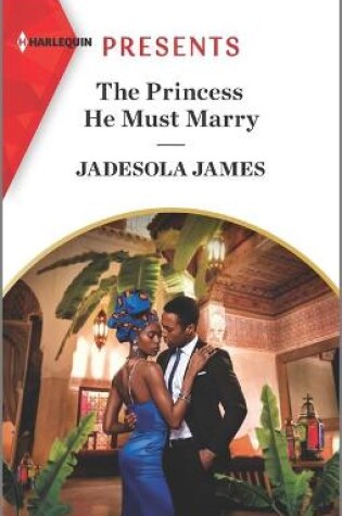 Cover of The Princess He Must Marry