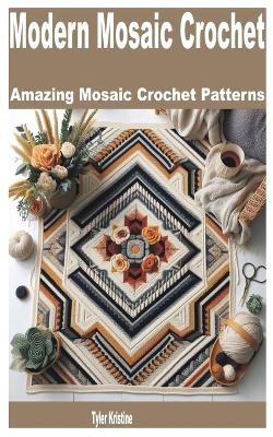 Cover of Modern Mosaic Crochet