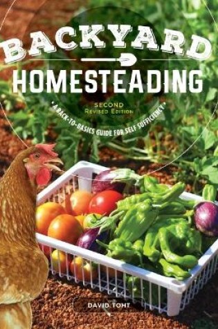 Cover of Backyard Homesteading, 2nd Revised Edition
