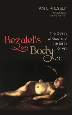 Book cover for Bezalel's Body